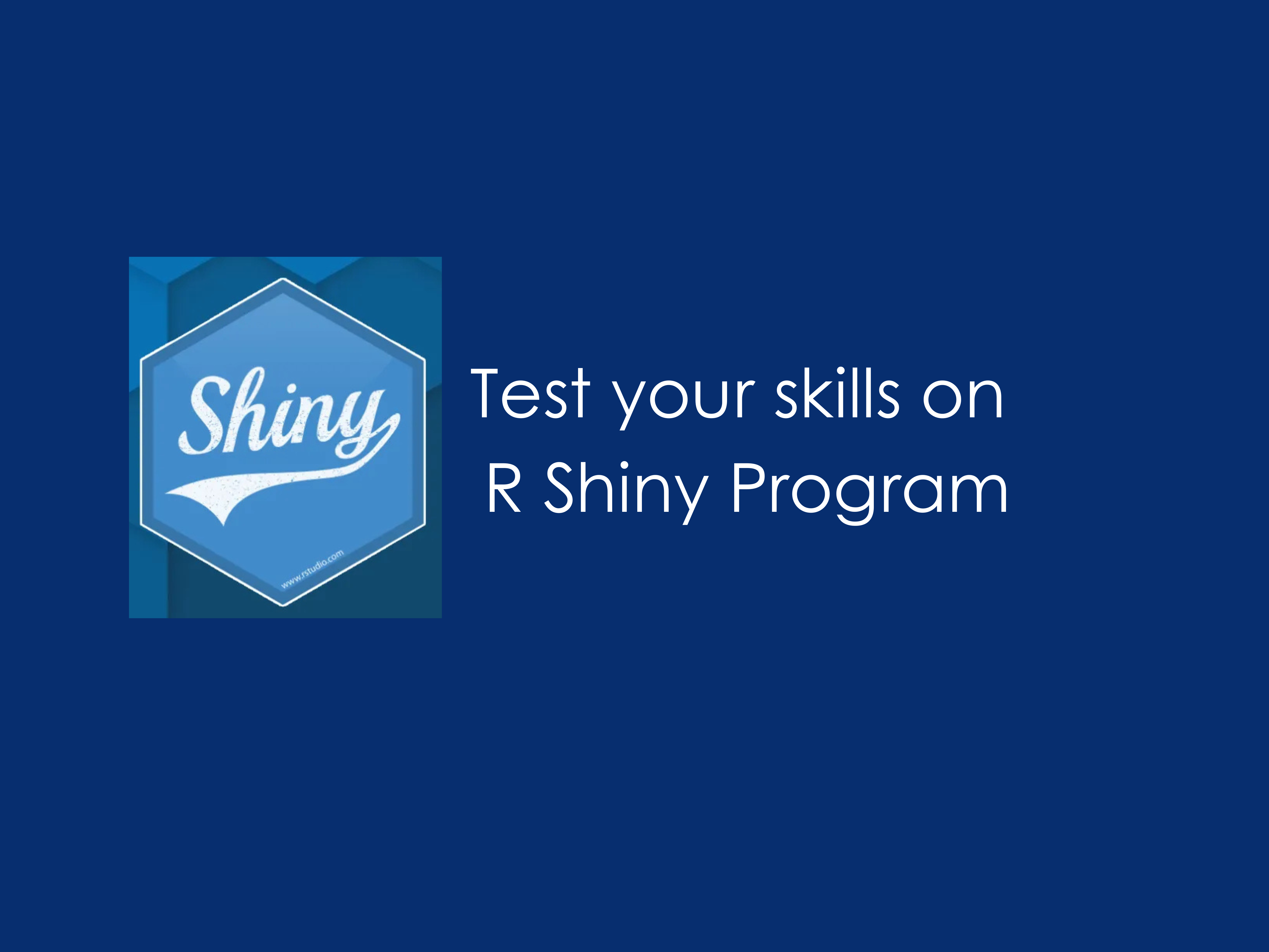 Test your skills on R Shiny